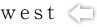 west